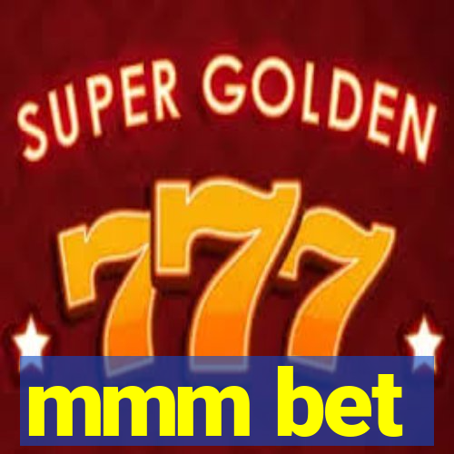 mmm bet